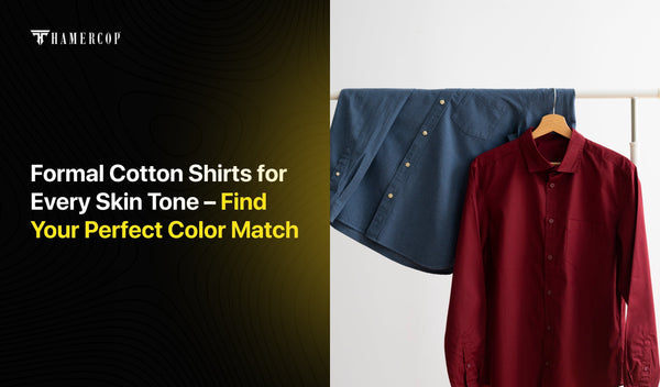 Formal Cotton Shirts for Every Skin Tone – Find Your Perfect Color Match